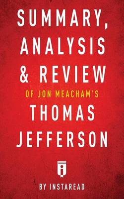 Summary, Analysis & Review of Jon Meacham's Thomas Jefferson by Instaread (Paperback)