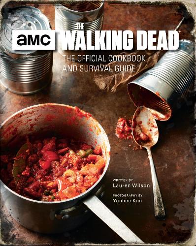 Walking Dead: The Official Cookbook and Survival Guide (Hardback)