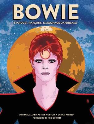 BOWIE: Stardust, Rayguns, and Moonage Daydreams - Insight Comics (Hardback)