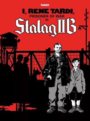 I, Rene Tardi, Prisoner Of War In Stalag Iib (Hardback)