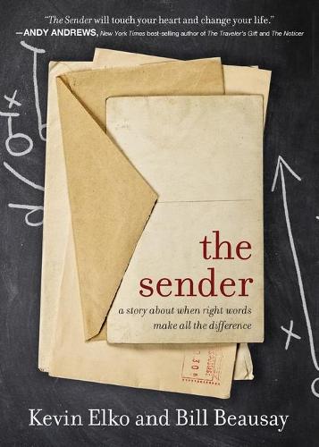 The Sender: A Story About When Right Words Make All The Difference (Paperback)