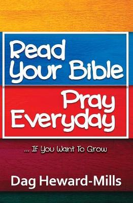 Read Your Bible, Pray Everyday... If You Want to Grow (Paperback)
