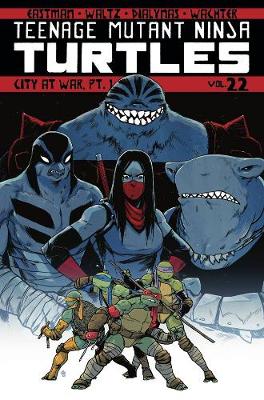 Teenage Mutant Ninja Turtles Volume 22: City At War, Pt. 1 - Teenage Mutant Ninja Turtles 22 (Paperback)