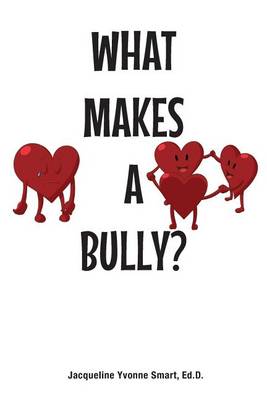 What Makes a Bully? (Paperback)