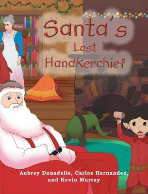 Santa's Lost Handkerchief (Hardback)