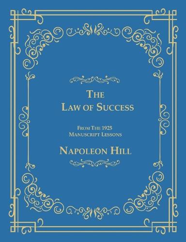 The Law of Success from the 1925 Manuscript Lessons (Paperback)