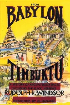 From Babylon to Timbuktu: A History of the Ancient Black Races Including the Black Hebrews (Paperback)