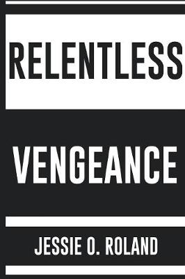 Relentless Vengeance (Paperback)