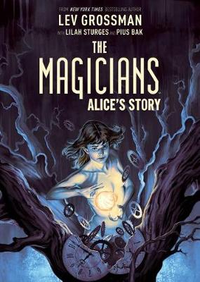 The Magicians Original Graphic Novel: Alice's Story (Hardback)
