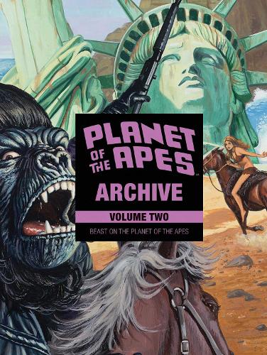 Planet of the Apes Archive Vol. 2: Beast on the Planet of the Apes - Planet of the Apes 2 (Hardback)