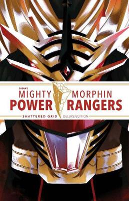 Mighty Morphin Power Rangers: Shattered Grid Deluxe Edition - Mighty Morphin Power Rangers (Hardback)
