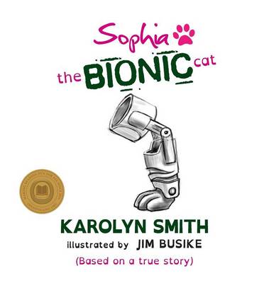Sophia the Bionic Cat (Hardback)