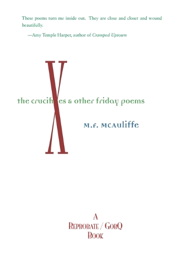 Crucifixes: & Other Friday Poems (Paperback)