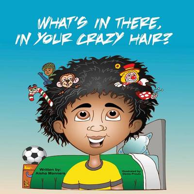 What's in There, in Your Crazy Hair? (Paperback)