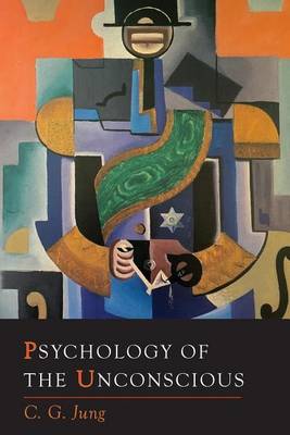 Psychology of the Unconscious (Paperback)