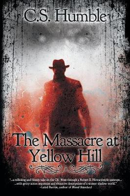 The Massacre at Yellow Hill (Paperback)