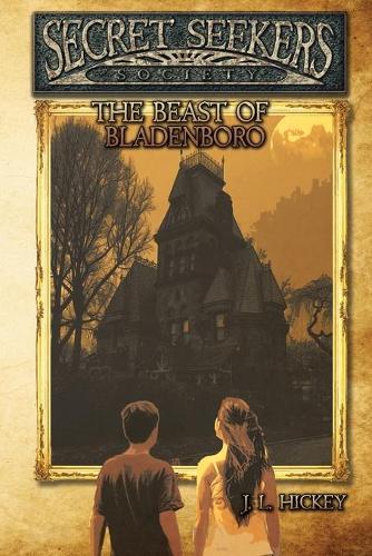 Secret Seekers Society and the Beast of Bladenboro - Secret Seekers Society 1 (Paperback)