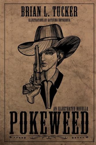 Pokeweed: An Illustrated Novella (Paperback)