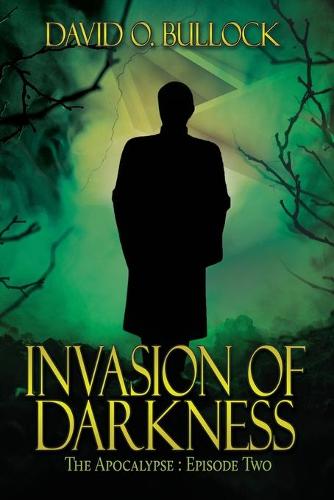 Invasion of Darkness - Apocalypse 2 (Paperback)