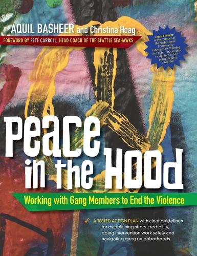 Peace in the Hood: Working with Gang Members to End the Violence (Hardback)