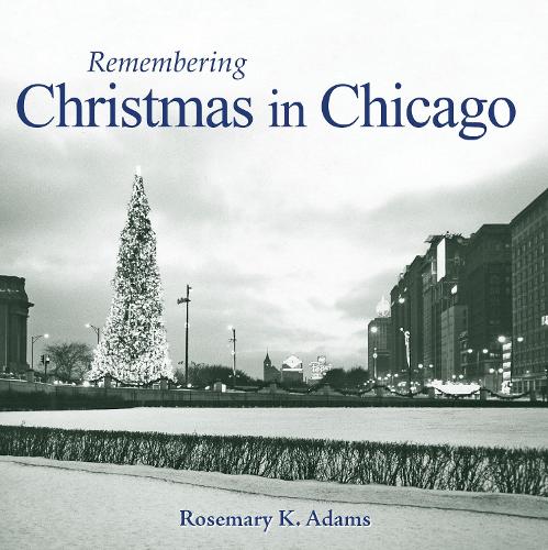 Remembering Christmas in Chicago - Remembering (Paperback)