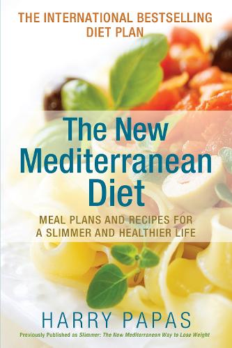 The New Mediterranean Diet: Meal Plans and Recipes for a Slimmer and Healthier Life (Paperback)