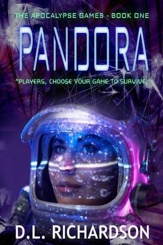 Welcome to the Apocalypse - Pandora - The Apocalypse Games 1 (Paperback)
