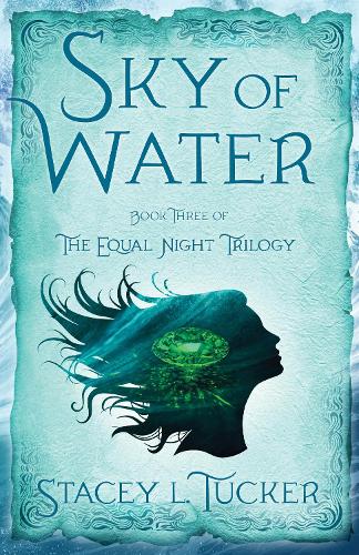 Sky of Water: Book Three of the Equal Night Trilogy (Paperback)