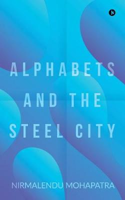 Alphabets and the Steel City (Paperback)