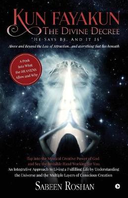 Kun Fayakun - The Divine Decree (Paperback)