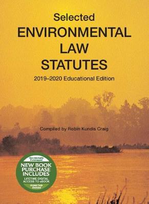 Selected Environmental Law Statutes, 2019-2020 Educational Edition - Selected Statutes (Paperback)