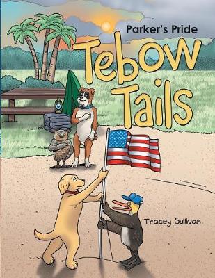 Tebow Tails: Parker's Pride (Paperback)