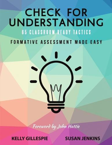 Check for Understanding 65 Classroom Ready Tactics: Formative Assessment Made Easy (Paperback)