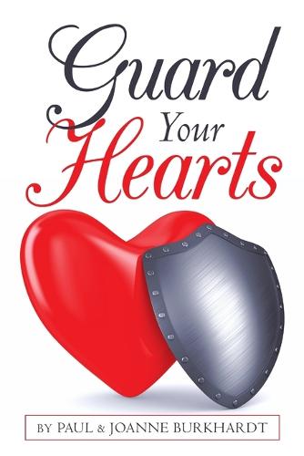 Guard Your Hearts (Paperback)
