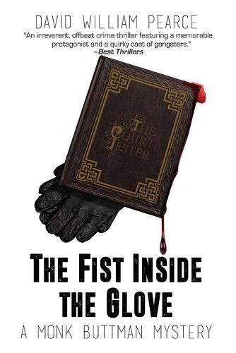 The Fist Inside the Glove: A Monk Buttman Mystery - A Monk Buttman Mystery 5 (Paperback)