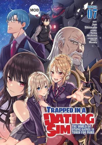 Trapped in a Dating Sim: The World of Otome Games is Tough for Mobs (Manga) Vol. 7 - Trapped in a Dating Sim: The World of Otome Games is Tough for Mobs (Manga) 7 (Paperback)