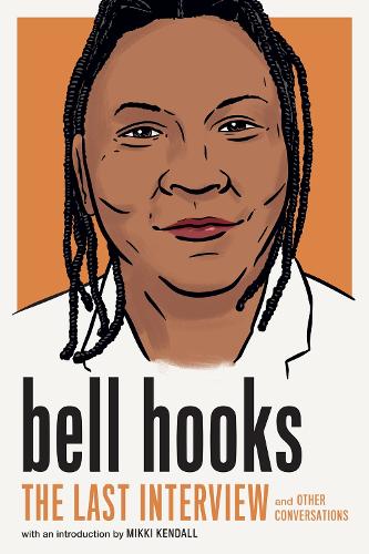 Melville House Publishing Bell Hooks, The Last Interview