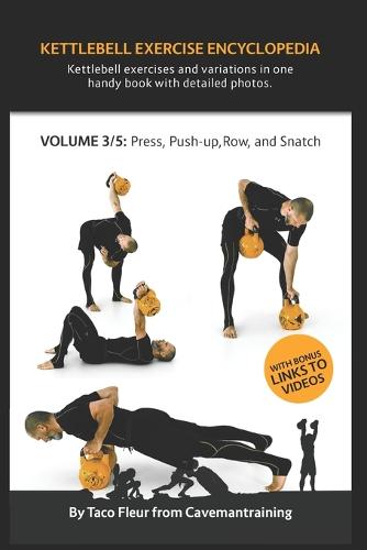 Kettlebell Exercise Encyclopedia VOL. 3 by Taco Fleur Waterstones