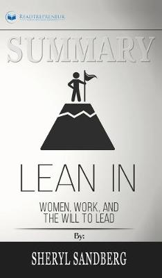 Summary of Lean In: Women, Work, and the Will to Lead by Sheryl Sandberg (Hardback)