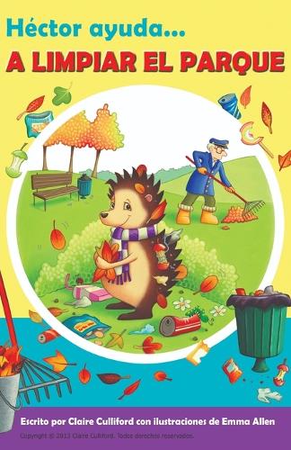 Héctor Ayuda a Limpiar El Parque (Paperback)