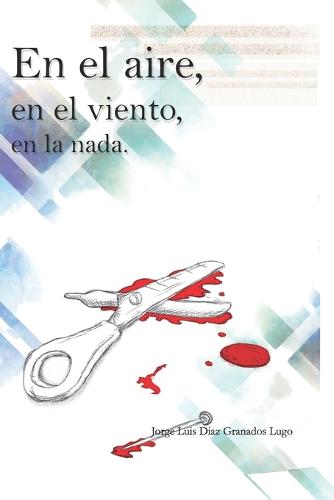 En el aire, en el viento, en la nada (2a Edición): (Spanish Edition) (Paperback)