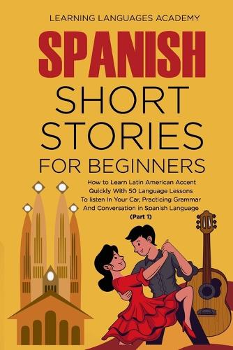 Spanish Short Stories For Beginners by Learning Languages Academy ...