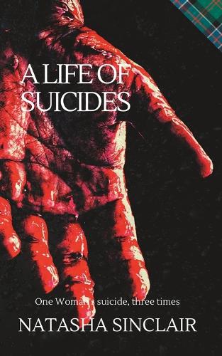 A Life of Suicides: One Woman's Suicide, Three Times (Paperback)