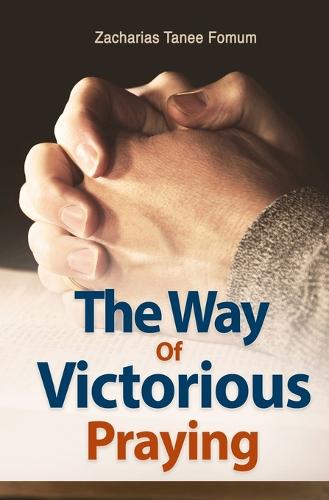 The Way of Victorious Praying - Prayer Power 1 (Paperback)