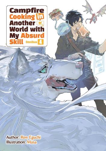 J-Novel Club Campfire Cooking In Another World With My Absurd Skill, Omnibus 4 (Light Novel)