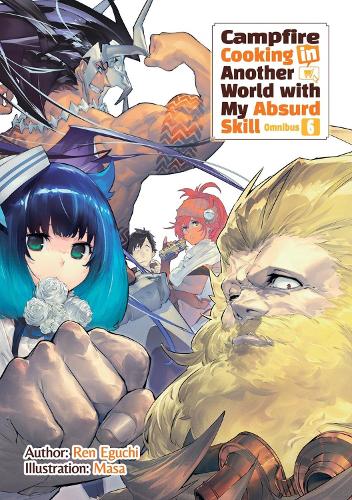 J-Novel Club Campfire Cooking In Another World With My Absurd Skill, Omnibus 6 (Light Novel)