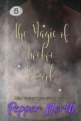 The Magic of Twelve by Pepper North | Waterstones