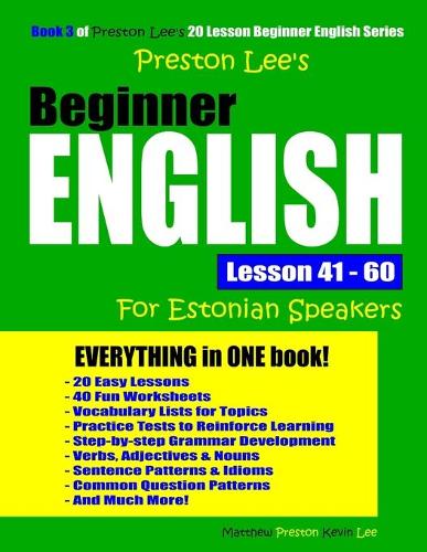 Preston Lee's Beginner English Lesson 41 - 60 For Estonian Speakers - Preston Lee's English for Estonian Speakers (Paperback)