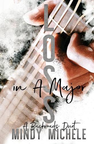 Loss in A Major by Michele G Miller Mindy Hayes Waterstones