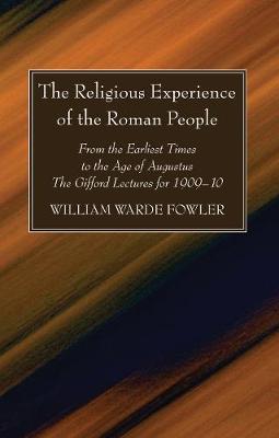 The Religious Experience of the Roman People (Hardback)